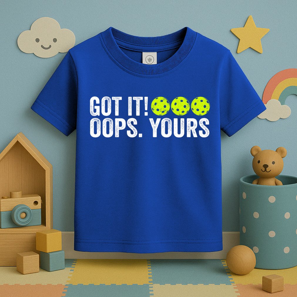 Vintage Got It Oops Yours Pickleball Funny Pickleball Lovers Gift Toddler T-Shirt