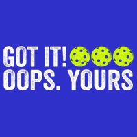 Vintage Got It Oops Yours Pickleball Funny Pickleball Lovers Gift Toddler T-Shirt