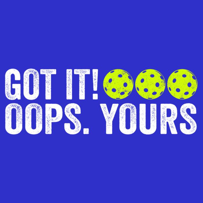 Vintage Got It Oops Yours Pickleball Funny Pickleball Lovers Gift Toddler T-Shirt