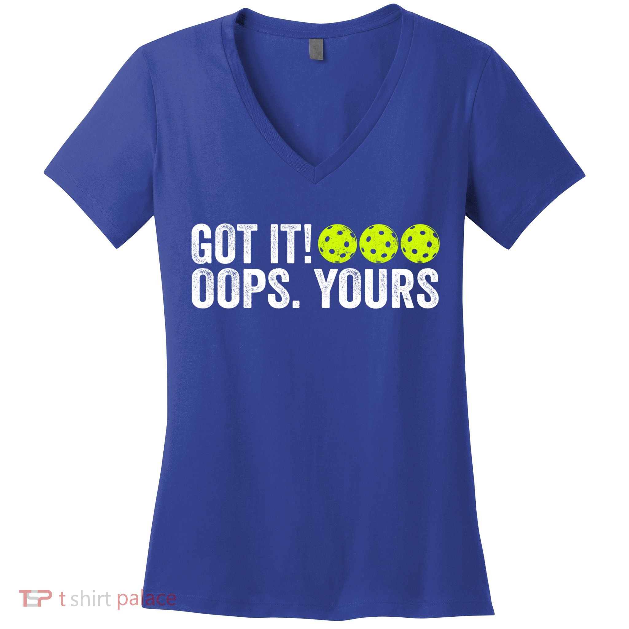 Vintage Got It Oops Yours Pickleball Funny Pickleball Lovers Gift Women's V-Neck T-Shirt