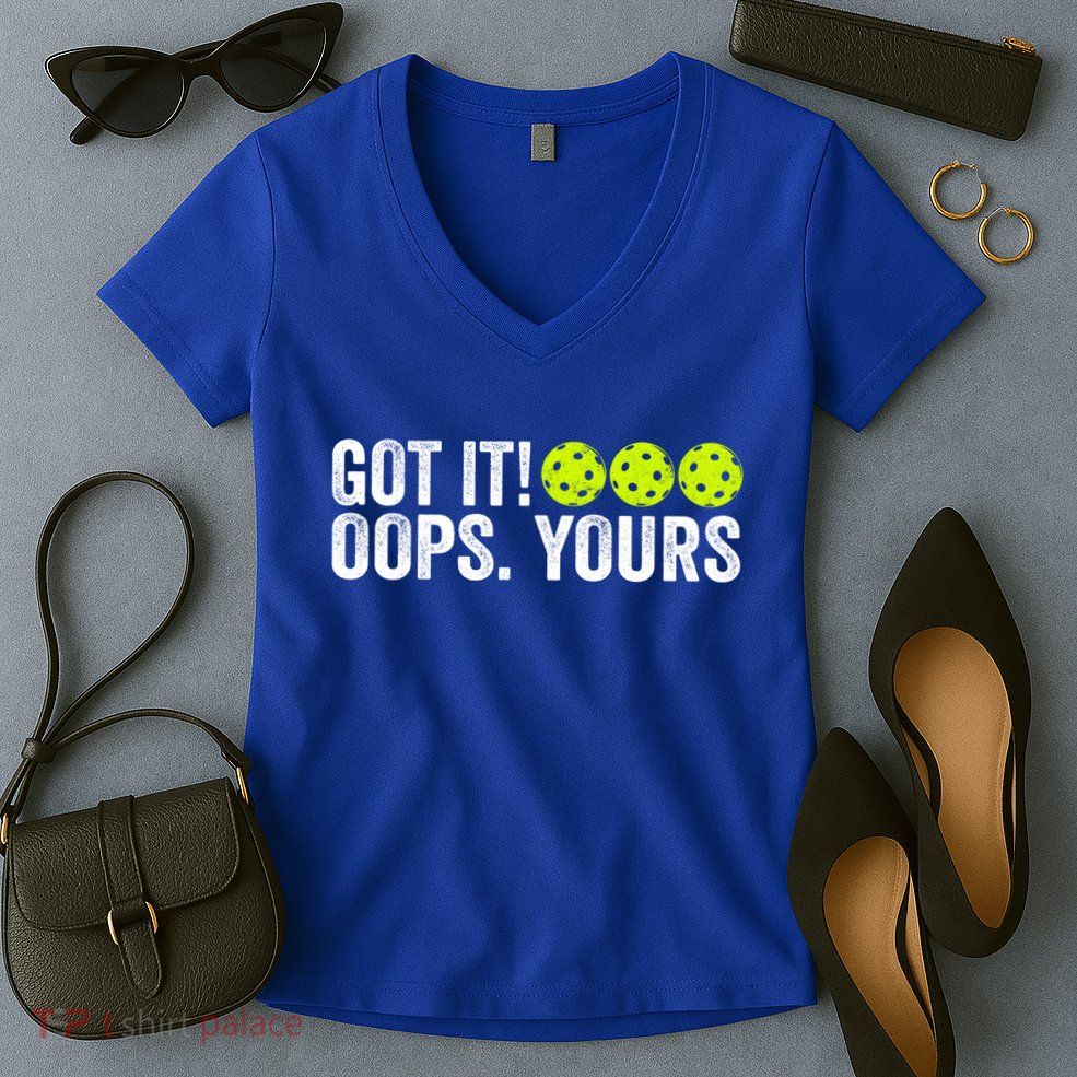Vintage Got It Oops Yours Pickleball Funny Pickleball Lovers Gift Women's V-Neck T-Shirt