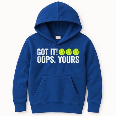 Vintage Got It Oops Yours Pickleball Funny Pickleball Lovers Gift Kids Hoodie