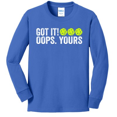 Vintage Got It Oops Yours Pickleball Funny Pickleball Lovers Gift Kids Long Sleeve Shirt