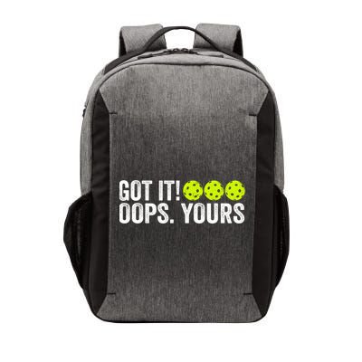 Vintage Got It Oops Yours Pickleball Funny Pickleball Lovers Gift Vector Backpack