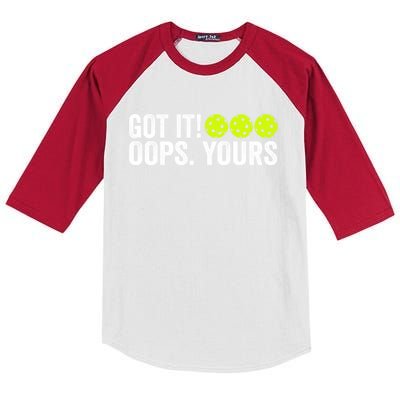 Vintage Got It Oops Yours Pickleball Funny Pickleball Lovers Gift Kids Colorblock Raglan Jersey