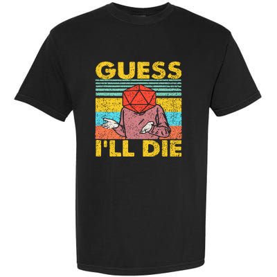 Vintage Guess I'll Die Dungeon Funny Nerdy Gamer D20 Garment-Dyed Heavyweight T-Shirt