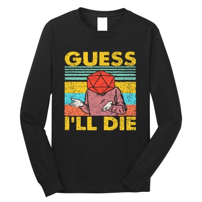 Vintage Guess I'll Die Dungeon Funny Nerdy Gamer D20 Long Sleeve Shirt