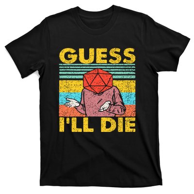 Vintage Guess I'll Die Dungeon Funny Nerdy Gamer D20 T-Shirt