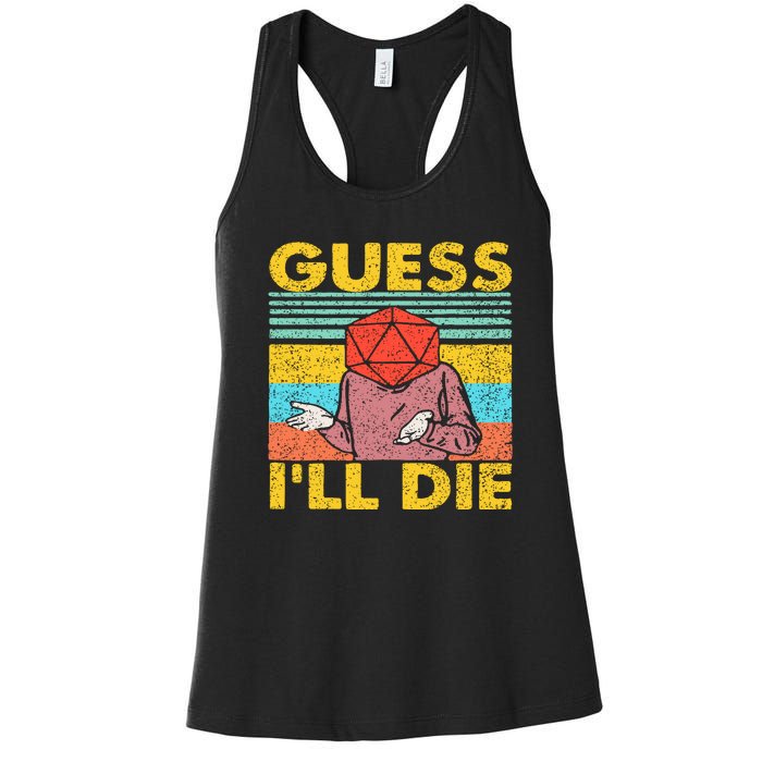 Vintage Guess I'll Die Dungeon Funny Nerdy Gamer D20 Women's Racerback Tank