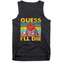 Vintage Guess I'll Die Dungeon Funny Nerdy Gamer D20 Tank Top