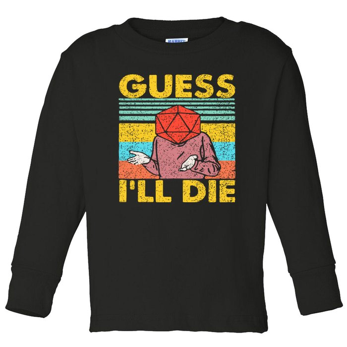 Vintage Guess I'll Die Dungeon Funny Nerdy Gamer D20 Toddler Long Sleeve Shirt