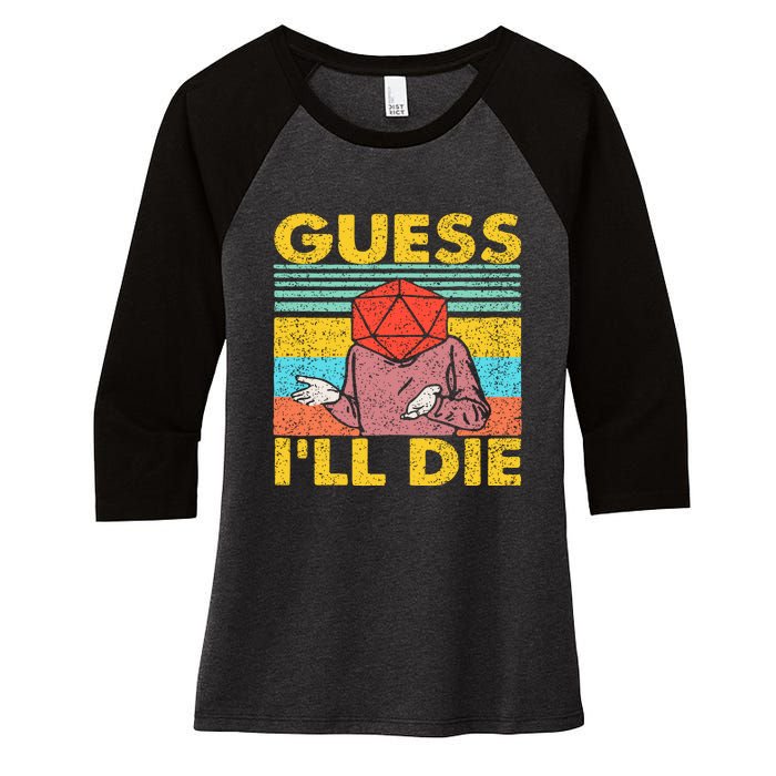 Vintage Guess I'll Die Dungeon Funny Nerdy Gamer D20 Women's Tri-Blend 3/4-Sleeve Raglan Shirt