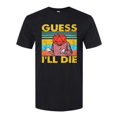 Vintage Guess I'll Die Dungeon Funny Nerdy Gamer D20 Softstyle CVC T-Shirt