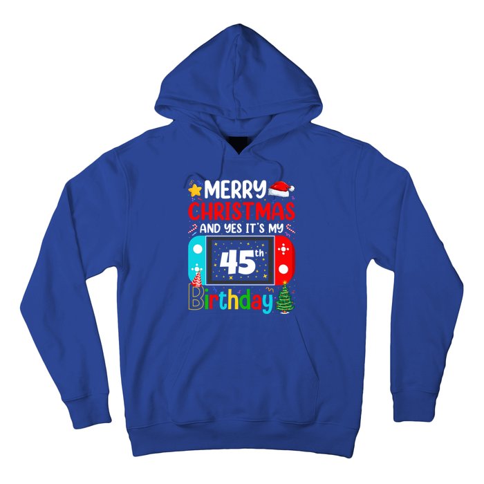 Video Game Lover Merry Christmas Yes ItS My 45th Birthday Gift Hoodie