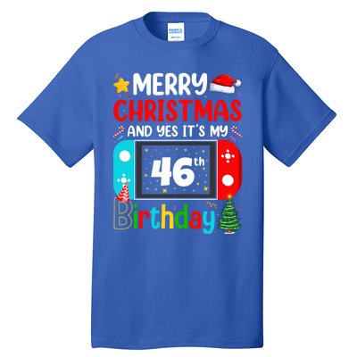 Video Game Lover Merry Christmas Yes ItS My 46th Birthday Gift Tall T-Shirt