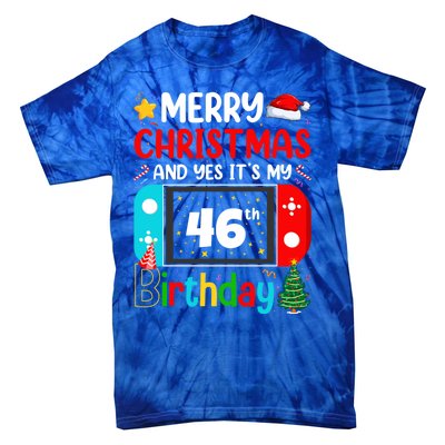 Video Game Lover Merry Christmas Yes ItS My 46th Birthday Gift Tie-Dye T-Shirt