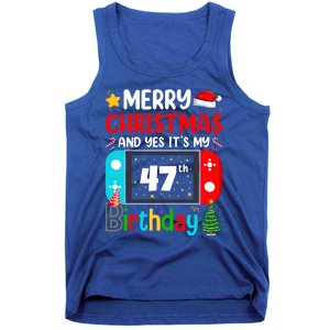 Video Game Lover Merry Christmas Yes ItS My 47th Birthday Gift Tank Top