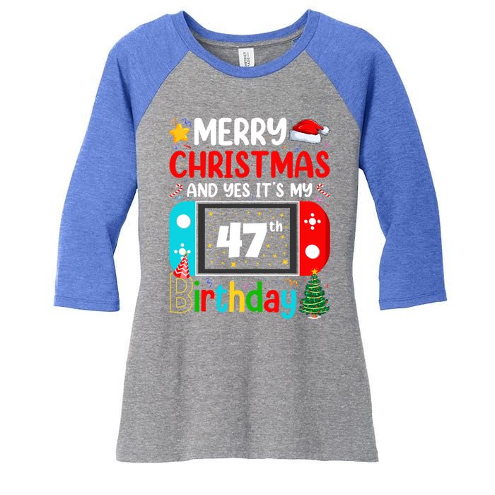 Video Game Lover Merry Christmas Yes ItS My 47th Birthday Gift Women's Tri-Blend 3/4-Sleeve Raglan Shirt