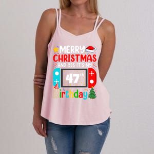 Video Game Lover Merry Christmas Yes ItS My 47th Birthday Gift Women's Strappy Tank