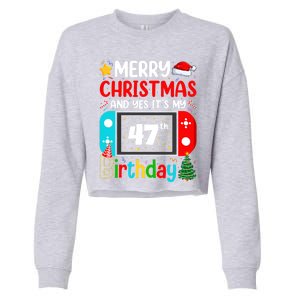 Video Game Lover Merry Christmas Yes ItS My 47th Birthday Gift Cropped Pullover Crew