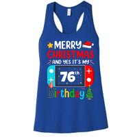 Video Game Lover Merry Christmas Yes ItS My 76th Birthday Gift Women's Racerback Tank