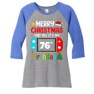 Video Game Lover Merry Christmas Yes ItS My 76th Birthday Gift Women's Tri-Blend 3/4-Sleeve Raglan Shirt