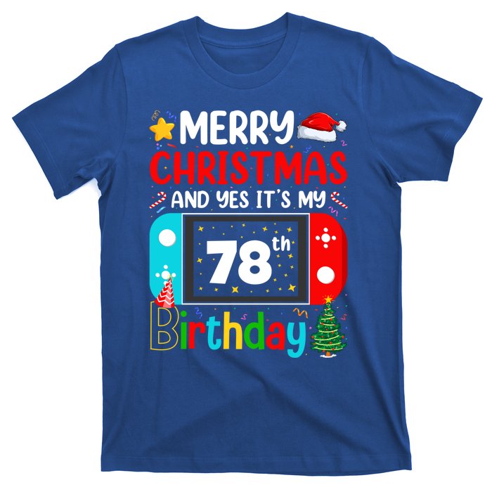 Video Game Lover Merry Christmas Yes ItS My 78th Birthday Great Gift T-Shirt