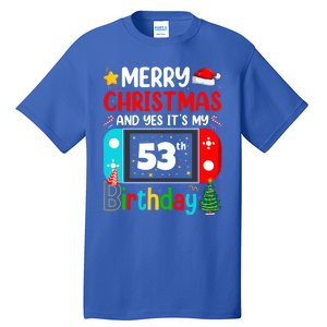 Video Game Lover Merry Christmas Yes ItS My 53th Birthday Funny Gift Tall T-Shirt