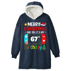 Video Game Lover Merry Christmas Yes ItS My 67th Birthday Gift Hooded Wearable Blanket