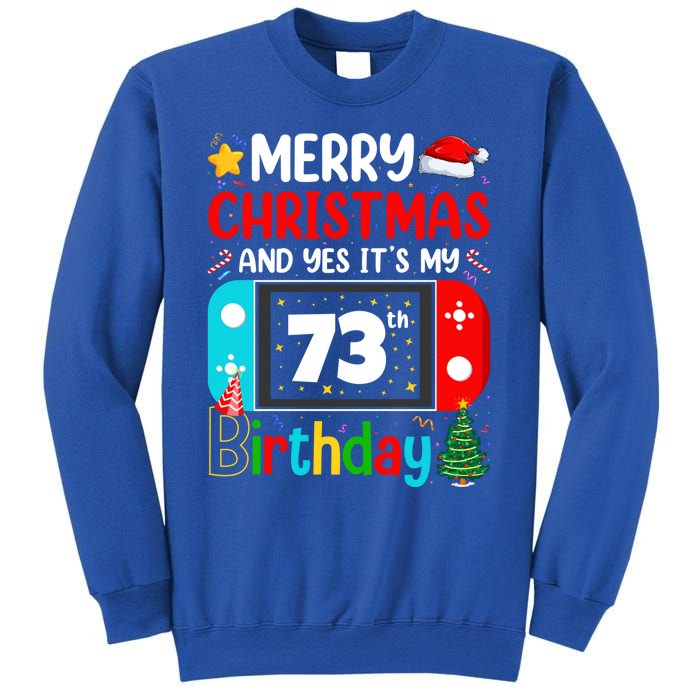 Video Game Lover Merry Christmas Yes ItS My 73th Birthday Cool Gift Sweatshirt