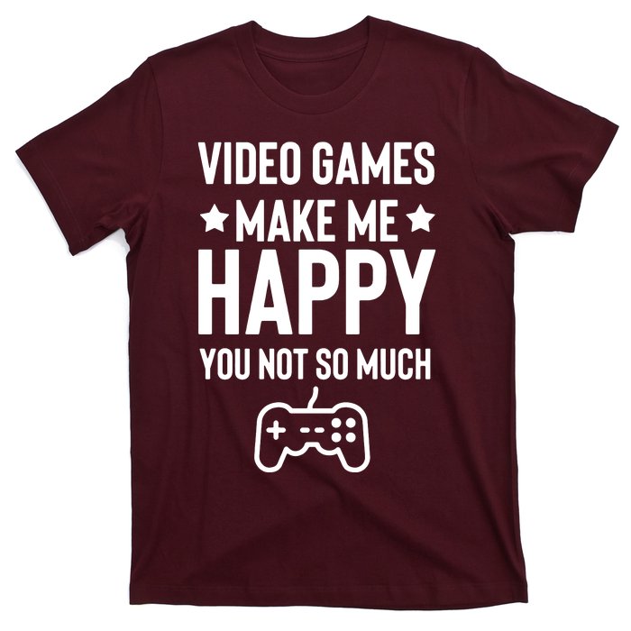 Video Games Make Me Happy T-Shirt