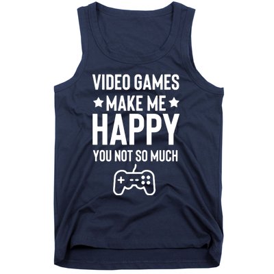 Video Games Make Me Happy Tank Top