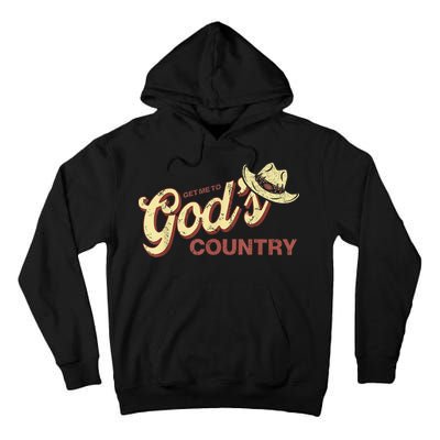 Vintage Get Me To God’s Country Funny Country Hat  Tall Hoodie