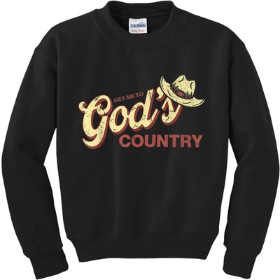 Vintage Get Me To God’s Country Funny Country Hat  Kids Sweatshirt