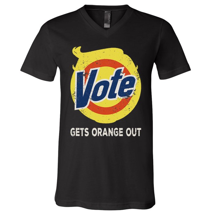 Vote Gets Orange Out Anti Trump Detergent Political Humor V-Neck T-Shirt