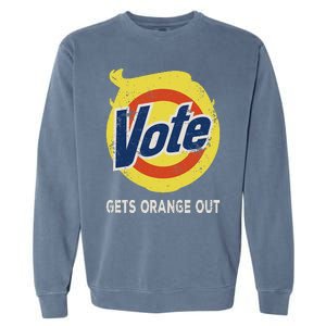 Vote Gets Orange Out Anti Trump Detergent Political Humor Garment-Dyed Sweatshirt