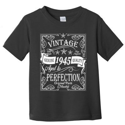 Vintage Genuine Quality 1945 Original Parts Mostly 80th Birthday Toddler T-Shirt