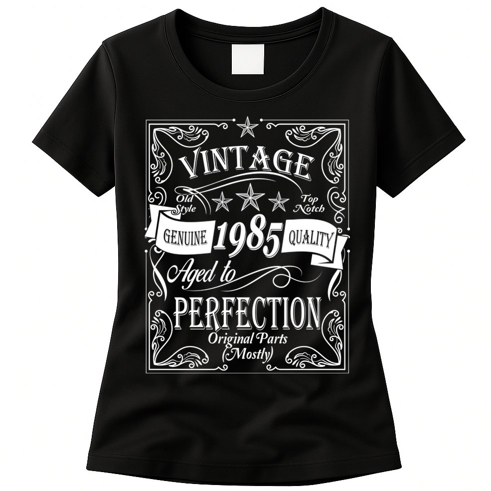 Vintage Genuine Quality 1985 Original Parts Mostly 40th Birthday Womens T-Shirt