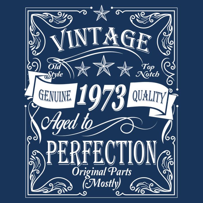 Vintage Genuine Quality 1973 Original Parts Mostly 50th Birthday T-Shirt
