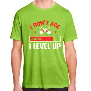 Video Gaming Quote Gamers DonT Age They Level Up Cool Gift Adult ChromaSoft Performance T-Shirt