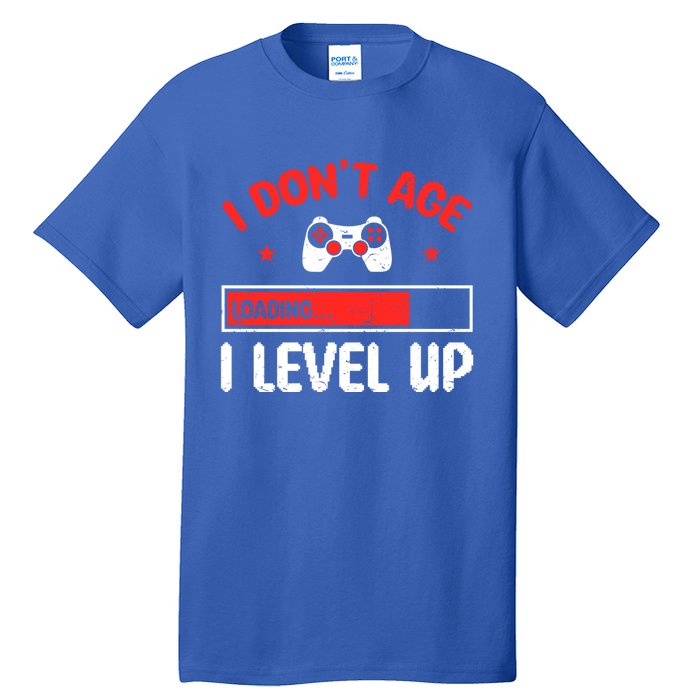 Video Gaming Quote Gamers DonT Age They Level Up Cool Gift Tall T-Shirt