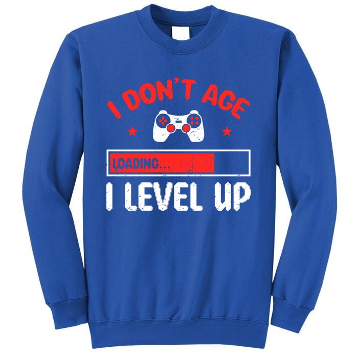 Video Gaming Quote Gamers DonT Age They Level Up Cool Gift Tall Sweatshirt