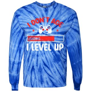 Video Gaming Quote Gamers DonT Age They Level Up Cool Gift Tie-Dye Long Sleeve Shirt