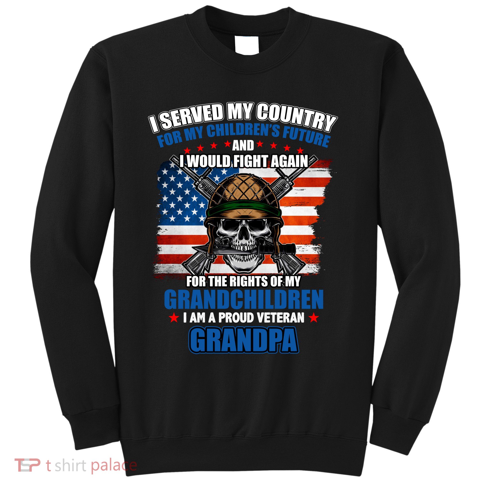 Veteran Grandpa Rights For My Grandchildren Sweatshirt