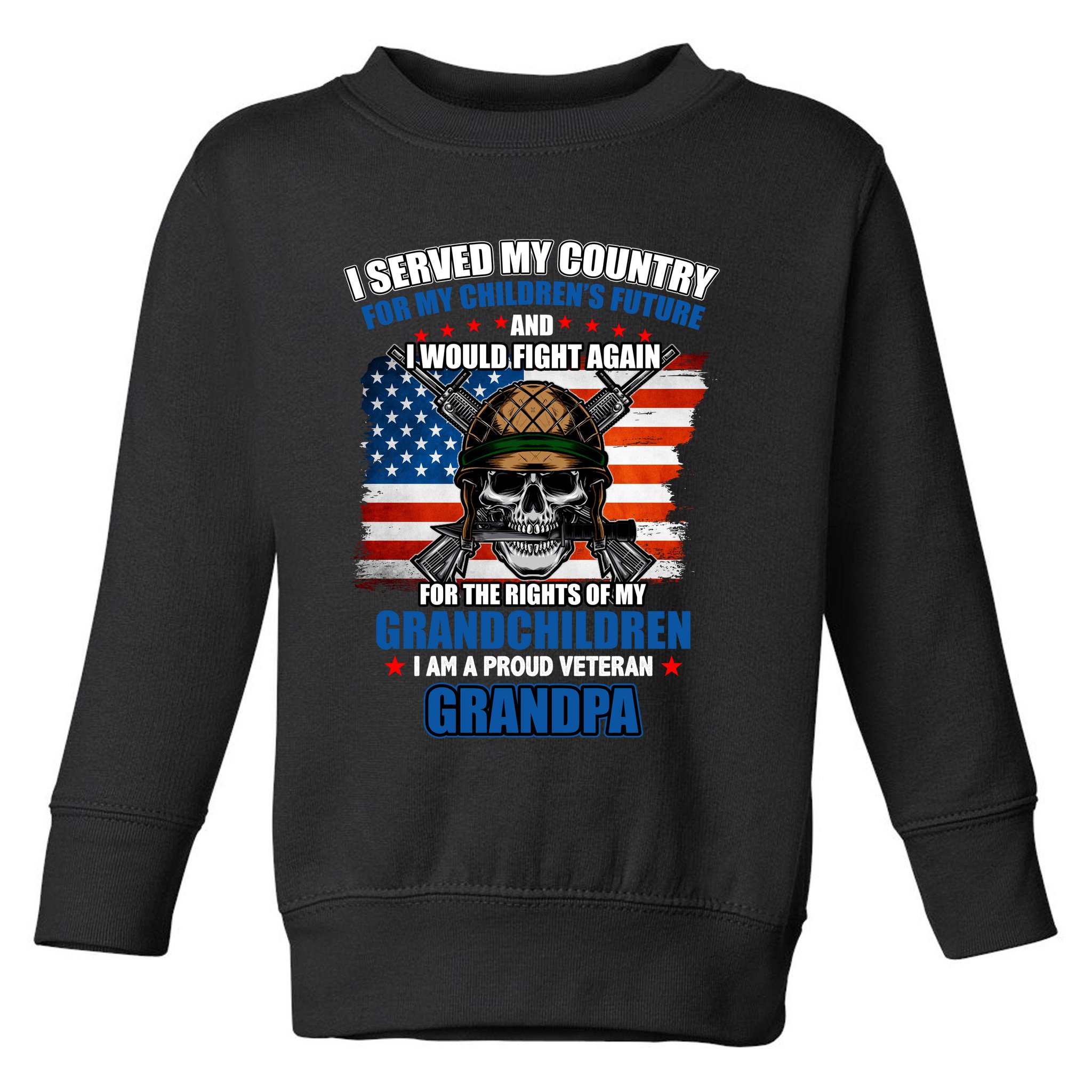 Veteran Grandpa Rights For My Grandchildren Toddler Sweatshirt