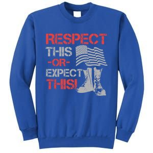 Veteran Gift Respect Patriotic Gift Gift Sweatshirt