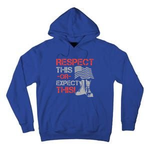 Veteran Gift Respect Patriotic Gift Gift Tall Hoodie