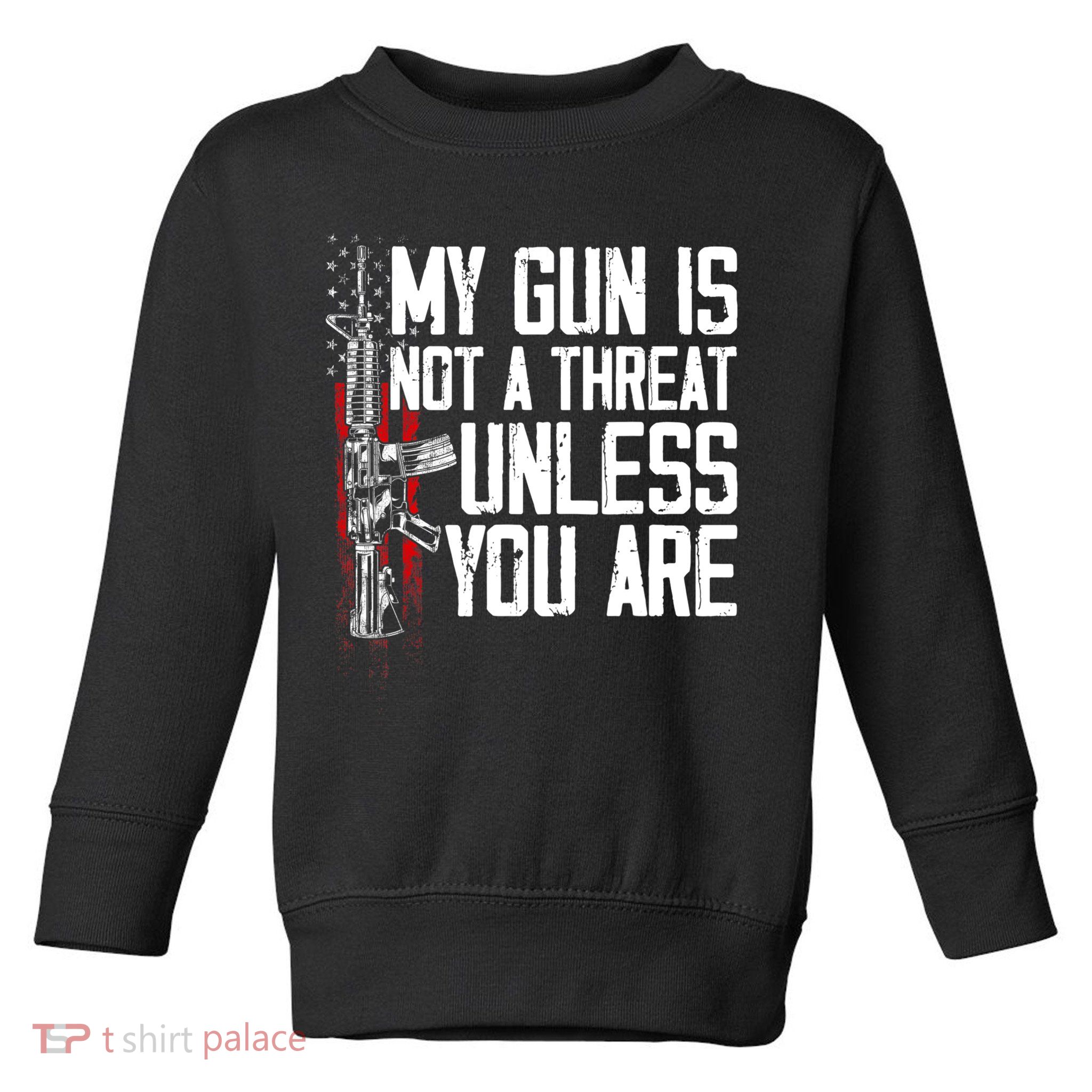 Vintage Gun Rights My Gun Is Not A Threat Toddler Sweatshirt