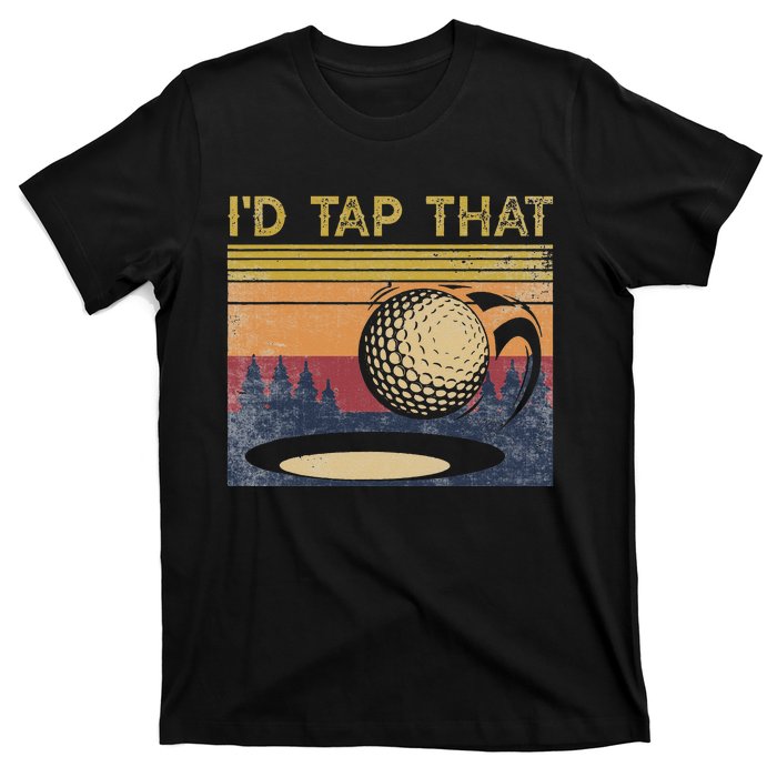 Vintage Golfer Retro Golf I'd Tap That Funny Golf T-Shirt