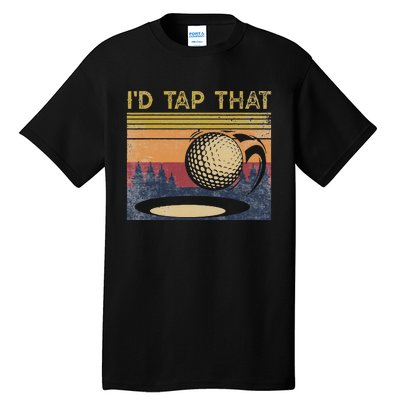 Vintage Golfer Retro Golf I'd Tap That Funny Golf Tall T-Shirt